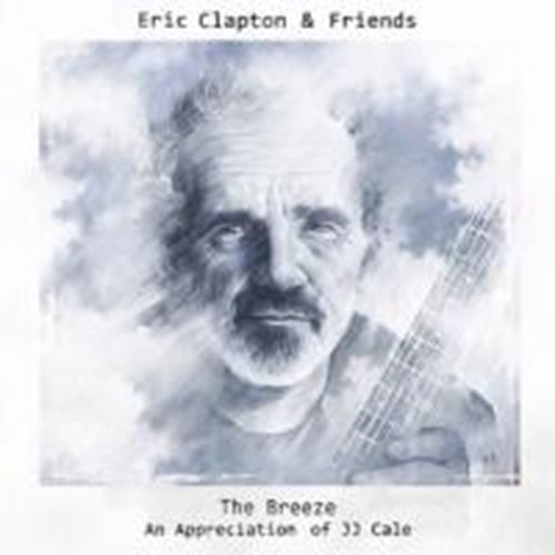 Eric Clapton & Friends - Breeze - An Appreciation Of Jj Cale