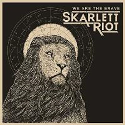 Skarlett Riot - We Are The Brave