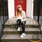 Lucy Rose - Work It Out