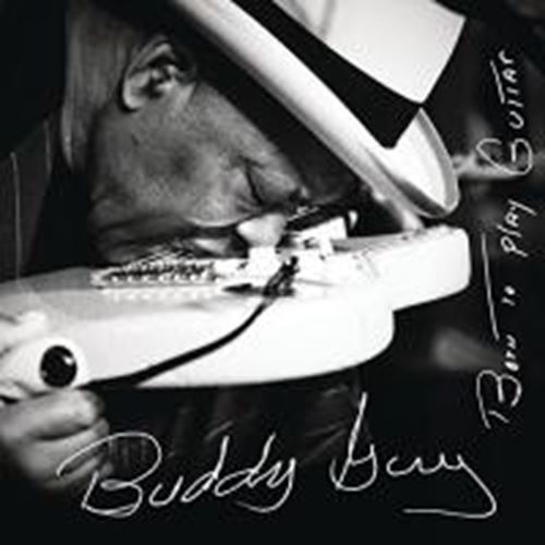 Buddy Guy - Born To Play Guitar