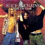 Alice in Chains - Bleed The Freak