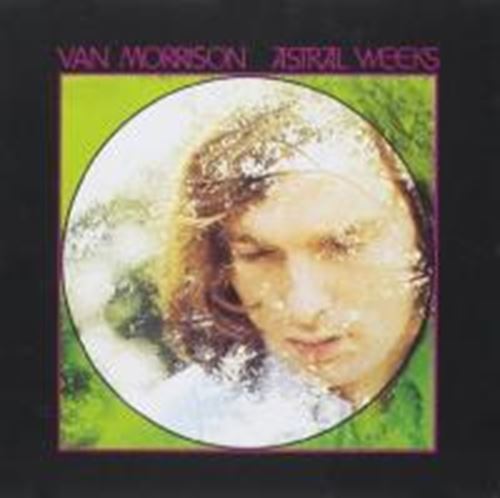 Van Morrison - Astral Weeks: Expanded