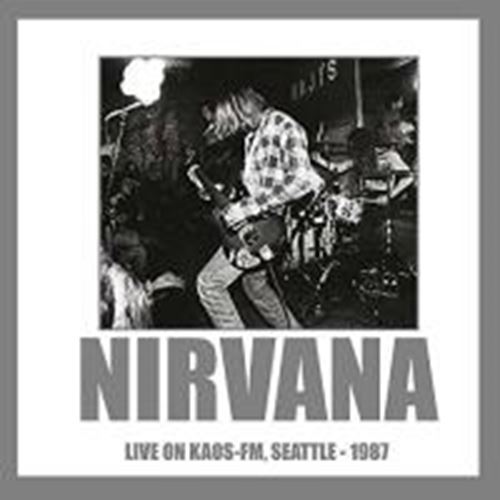Nirvana - Live On Kaos Fm, Seattle '87
