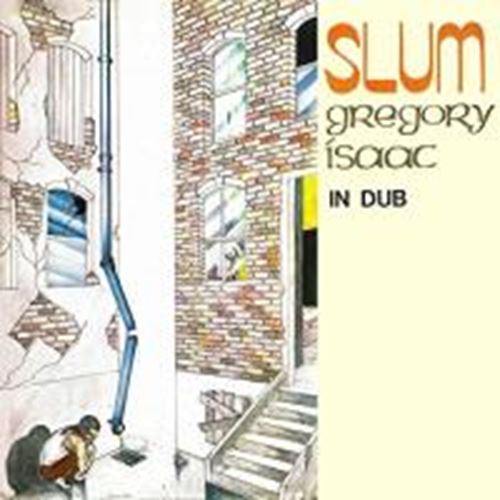 Gregory Isaacs - Slum In Dub