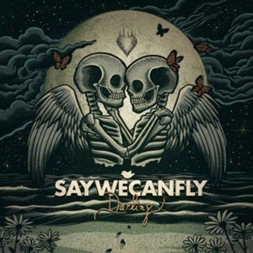 Saywecanfly - Darling