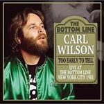 Carl Wilson - Too Early To Tell