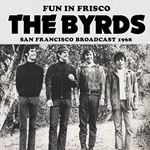 Byrds - Fun In Frisco