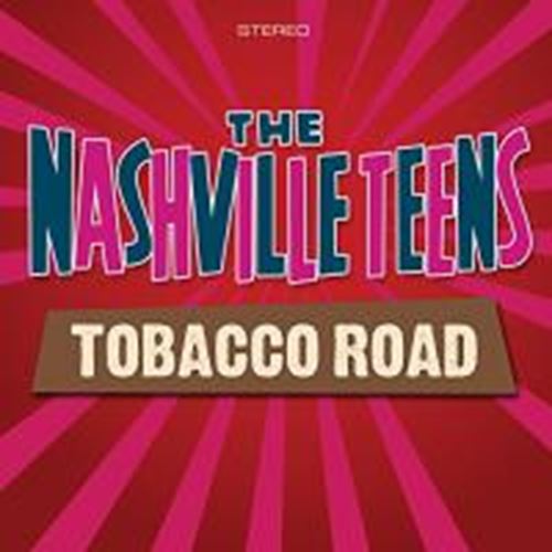 Nashville Teens - Tobacco Road