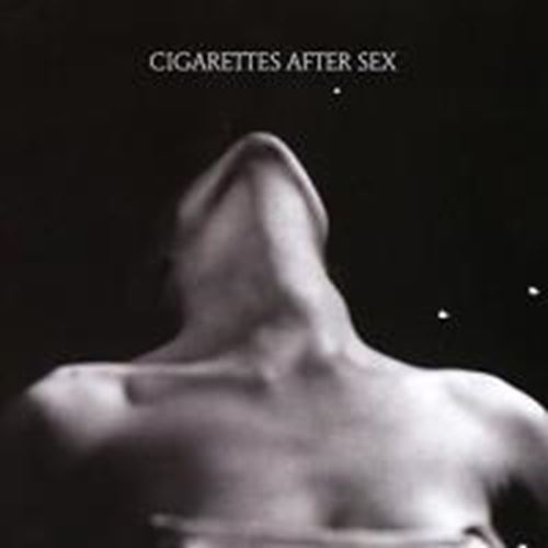 Cigarettes After Sex - Ep I.