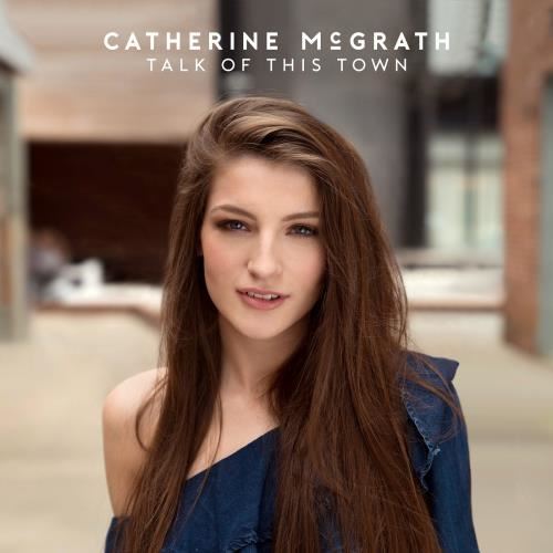 Catherine Mcgrath - Talk Of This Town