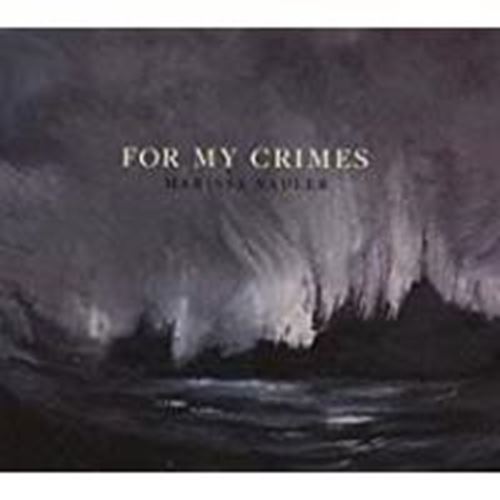 Marissa Nadler - For My Crimes