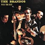 Brandos - Pass The Hat