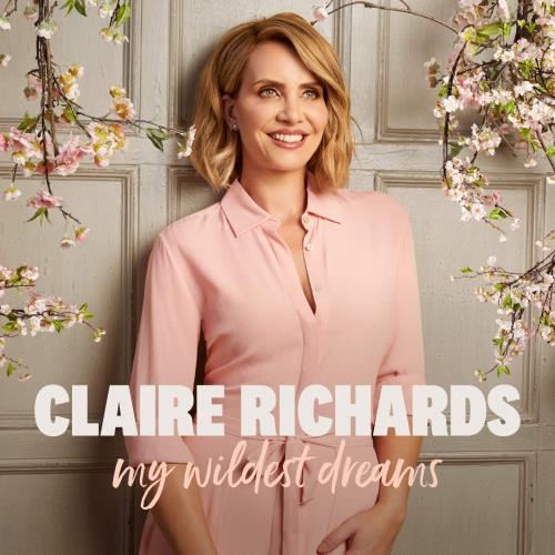 Claire Richards - My Wildest Dreams