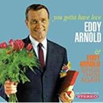 Eddy Arnold - You Gotta Have/sings Them Again