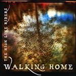 High Line Riders - Walking Home