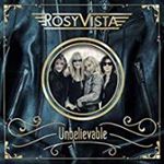 Rosy Vista - Unbelievable