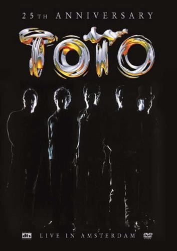 Toto - 25th Anniversary: Live In Amsterdam