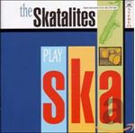 Skatalites - Play Ska