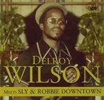 Delroy Wilson - Meets Sly And Robbie Downtown