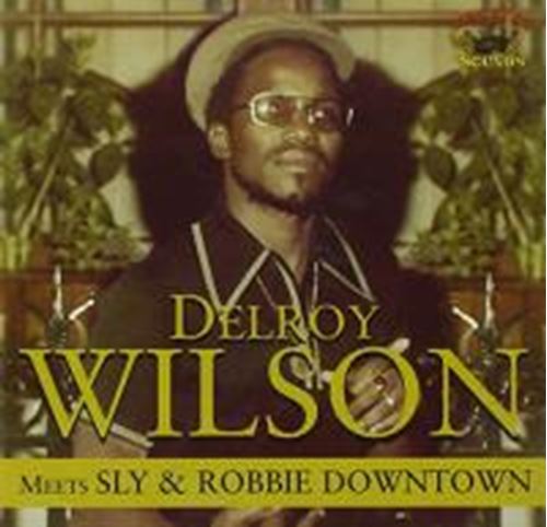 Delroy Wilson - Meets Sly And Robbie Downtown