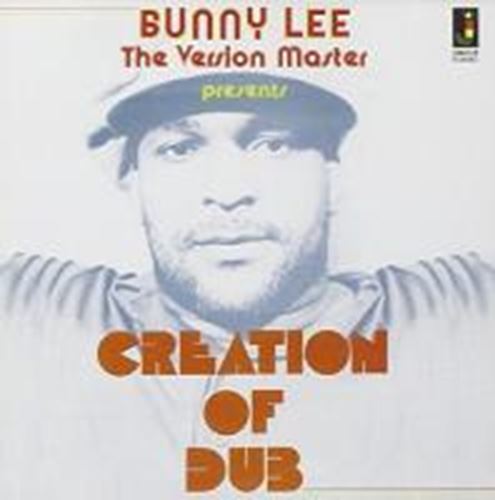 Bunny Lee - Creation Of Dub