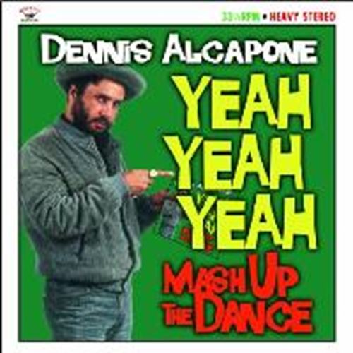 Dennis Alcapone - Yeah Yeah Yeah – Mash Up The Dance