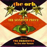 The Orb Ft. Lee Scratch Perry - The Orbserver In The Star House