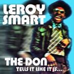 Leroy Smart - The Don Tells It Like It Is