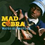 Mad Cobra - Words Of Warning