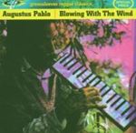 Augustus Pablo - Blowing With The Wind