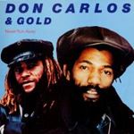 Don Carlos - Never Run Away (with Gold)