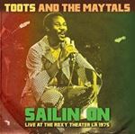 Toots & The Maytals - Sailin' On: Live At The Roxy Theate