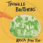 Twinkle Brothers - Rast Pon Top