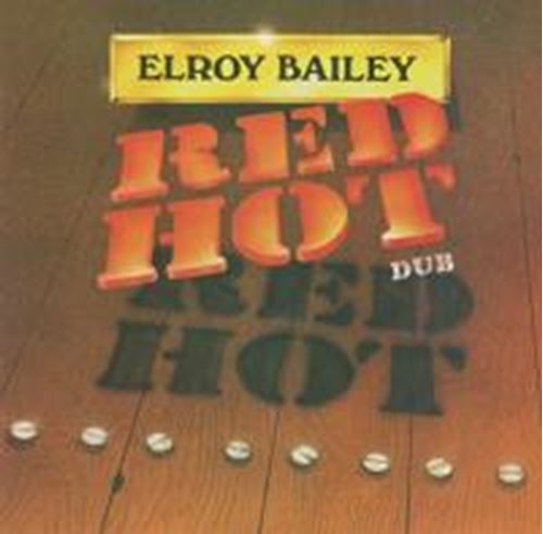 Elroy Bailey - Red Hot Dub