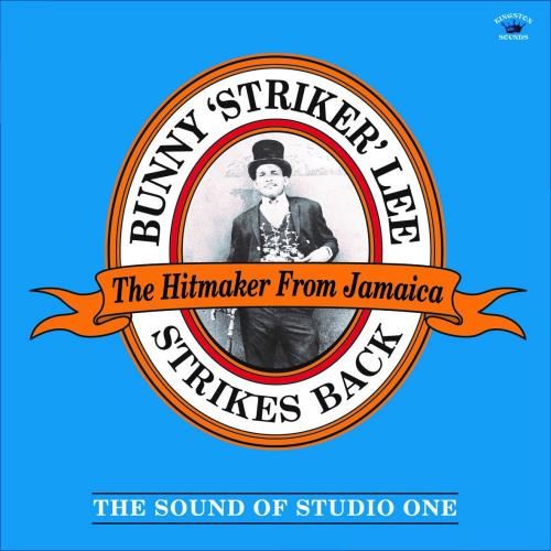 Bunny Striker Lee - Strikes Back: Sound Of Studio One