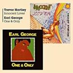 Trevor Hartley/earl George - Innocent Lover/one & Only