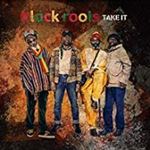 Black Roots - Take It