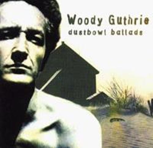 Woody Guthrie - Dust bowl ballads