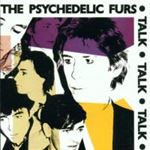 Psychedelic Furs - Talk talk talk