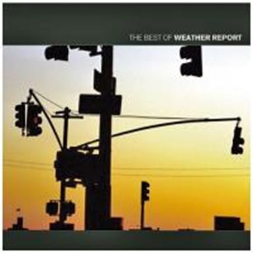 Weather Report - Best of