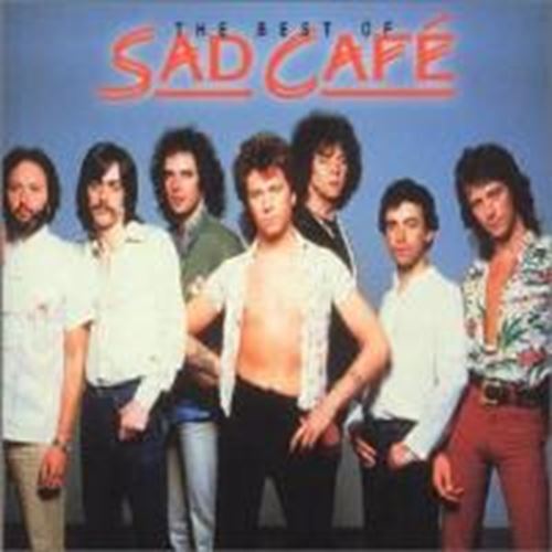 Sad Café - Everyday hurts best of