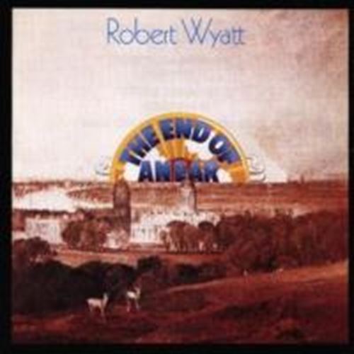 Robert Wyatt - End of an ear