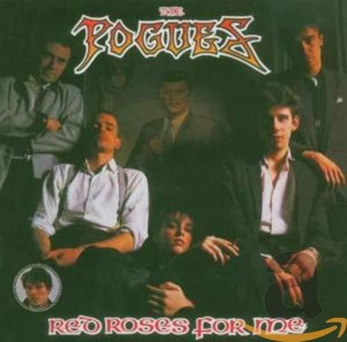 Pogues - Red Roses For Me (Remastered & Expa