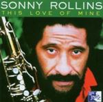 Sonny Rollins - This Love Of Mine