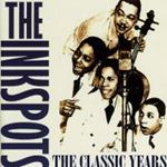 Ink Spots - The Classic Years