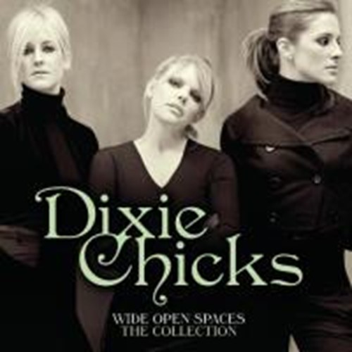 Dixie Chicks - Wide Open Spaces