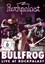 Bullfrog: Live At Rockpalast - Film: