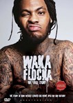 Waka Flocka: The True Story [2013] - Film: