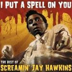 Screamin Jay Hawkins - I Put A Spell On You