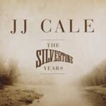 J.j. Cale - The Silvertone Years